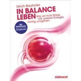 In Balance leben - Ulrich Bauhofer