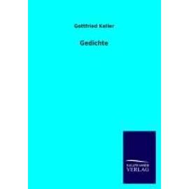 Gedichte - Gottfried Keller