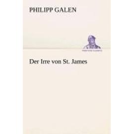 Der Irre von St. James - Philipp Galen