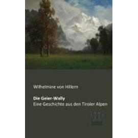 Die Geier-Wally - Wilhelmine Von Hillern