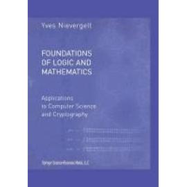 Foundations of Logic and Mathematics - Yves Nievergelt