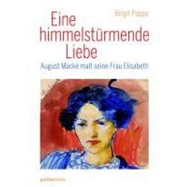Eine himmelstürmende Liebe - Birgit Poppe