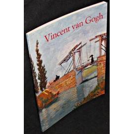 Vincent Van Gogh. 1853-1890. Vision et réalité - Walther Ingo F.
