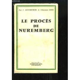 Le Procès De Nuremberg. - Heydecker Joe J.