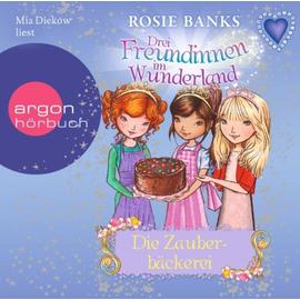Drei Freundinnen im Wunderland 08: Die Zauberbäckerei - Rosie Banks