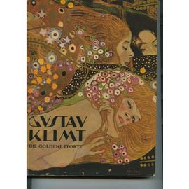 Gustav Klimt. Die goldene Pforte. - O. Breicha