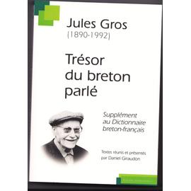 Le Trésor du breton parlé - N° 2 - Dictionnaire breton-français des expressions figurées - Jules Gros