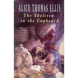 The Skeleton In The Cupboard - Alice Thomas Ellis