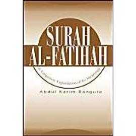 Surah Al-Fatihah: A Linguistic Exploration Of Its Meanings - Abdul Karim Bangura