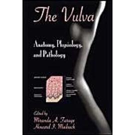 The Vulva: Anatomy, Physiology, And Pathology - Howard I. Maibach