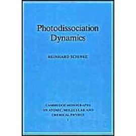 Photodissociation Dynamics - Reinhard Schinke