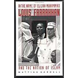 In The Name Of Elijah Muhammad, Louis Farrakhan And The Nation Of Islam - Gardell, Mattias