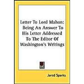 Sparks, J: LETTER TO LORD MAHON