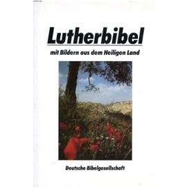 Die Bibel Nach Der Übersetzung Martin Luthers - Collectif