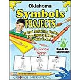 Oklahoma Symbols Projects: 30 Cool Activities, Crafts, Experiments and More for Kids to Do! Carole Marsh Author