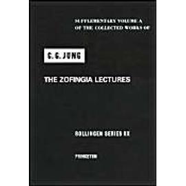 The Zofingia Lectures: (supplementary Volume a of the Collected Works of C.G. Jung) - Jung C.G.
