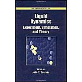 Liquid Dynamics: Experiment, Simulation And Theory - Fourkas J.T.