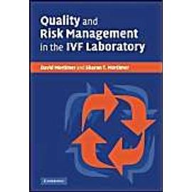 Quality And Risk Management In The Ivf Laboratory - David Mortimer