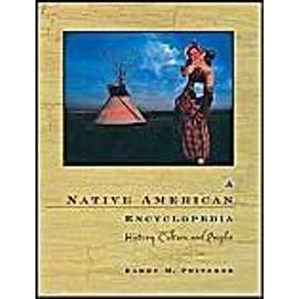 A Native American Encyclopedia : History, Culture, And Peoples - Barry M. Prit