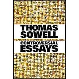 Controversial Essays Hoover Institution Press Publication - Thomas Sowell