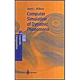 Computer Simulation Of Dynamic Phenomena - Mark L. Wilkins