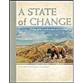 A State of Change: Forgotten Landscapes of California - Laura Cunningham