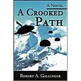 A Crooked Path: A Novel - Robert A. Gallinger