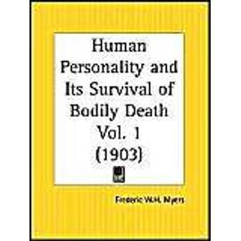 Human Personality And Its Survival Of Bodily Death Vol. 1 (1903) - Myers