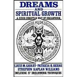 Dreams and Spiritual Growth: A Judeo-Christian Way of Dreamwork - Collectif