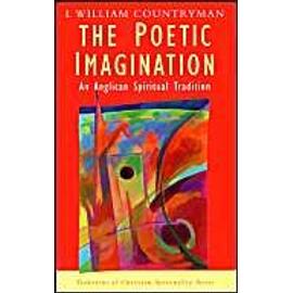 The Poetic Imagination: An Anglican Spiritual Tradition - Louis William Countryman