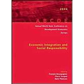 Annual World Bank Conference on Development Economics, Europe: Economic Integration and Social Responsibility - Collectif