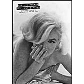 Marilyn Monroe: The Last Sitting: Bert Stern's Favorite Photos of an American Icon - Bert Stern