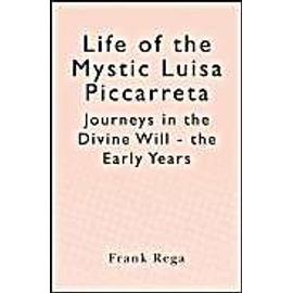 Life of the Mystic Luisa Piccarreta - Frank Rega