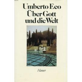 Über Gott Und Die Welt, Essays Und Glossen - Umberto Eco