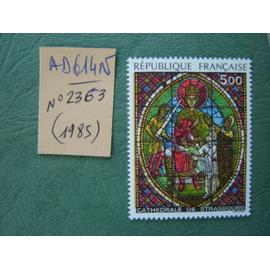 AD 614 N // TIMBRE FRANCE NEUF 1985 *N°2363 "Cathédrale de Strasbourg" vitrail"