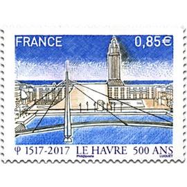 500ème anniversaire de la fondation du Havre année 2017 n° 5166 yvert et tellier luxe