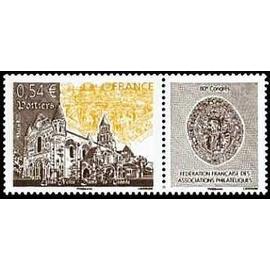 france 2007, très beau timbre neuf** luxe yvert 4062, église notre dame la grande à poitiers, et vignette congrès des fédérations philatéliques.